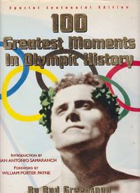 100 GREATEST MOMENTS IN OLYMPIC HISTORY