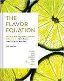 THE FLAVOR EQUATION: THE SCIENCE OF GREAT COOKING EXPLAINED + MORE THAN 100 ESSENTIAL RECIPES