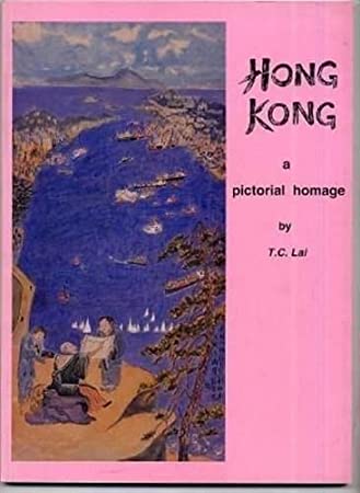 HONG KONG A PICTORIAL HOMAGE