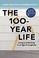 100-YEAR LIFE: LIVING AND WORKING IN AN AGE OF LONGEVITY