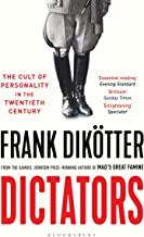 DICTATORS: THE CULT OF PERSONALITY IN THE TWENTIETH CENTURY