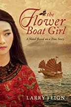 FLOWER BOAT GIRL: A NOVEL BASED ON A TRUE STORY