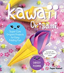 KAWAII ORIGAMI: SUPER CUTE ORIGAMI PROJECTS FOR EASY FOLDING FUN