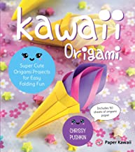 KAWAII ORIGAMI: SUPER CUTE ORIGAMI PROJECTS FOR EASY FOLDING FUN