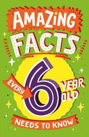 AMAZING FACTS EVERY 6 YEAR OLD NEEDS TO KNOW