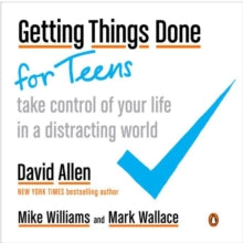 GETTING THINGS DONE FOR TEENS