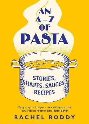 A - Z OF PASTA