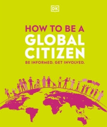 HOW TO BE A GLOBAL CITIZEN