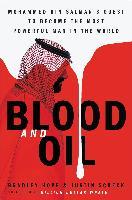 BLOOD & OIL MOHAMMED BIN SALMANS RUTHLESS QUEST FOR GLOBAL POWER