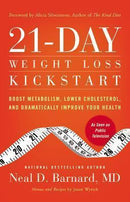 21-DAY WEIGHT LOSS KICKSTART: BOOST METABOLISM, LOWER CHOLESTEROL, AND DRAMATICALLY IMPROVE YOUR HEALTH