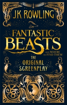 FANTASTIC BEASTS & WHERE TO FIND THEM SCREENPLAY