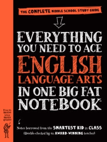 EVERYTHING YOU NEED TO ACE ENGLISH LANGUAGE ARTS IN 1 BIG FAT NOTEBOOK