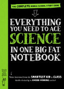 EVERYTHING YOU NEED TO ACE SCIENCE IN 1 BIG FAT NOTEBOOK