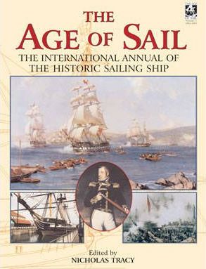 AGE OF SAIL: THE INTERNATIONAL ANNUAL OF THE HISTORIC SAILING SHIP