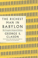 RICHEST MAN IN BABYLON THE COMPLETE ORIGINAL EDITION PLUS BONUS BOOK A GPS GUIDE TO LIFE