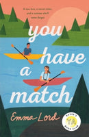 YOU HAVE A MATCH