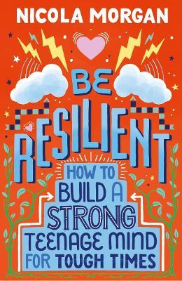 BE RESILIENT