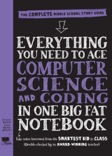 EVERYTHING YOU NEED TO ACE COMPUTER SCIENCE & CODING IN ONE BIG FAT NOTEBOOK