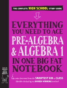 EVERYTHING YOU NEED TO ACE PRE ALGEBRA AND ALGEBRA 1 IN 1 BIG FAT NOTEBOOK