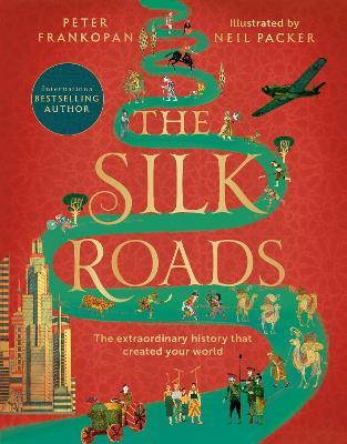 SILK ROADS     Illustrated Edition