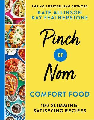 PINCH OF NOM COMFORT FOOD 100 SLIMMING SATISFYING MEALS