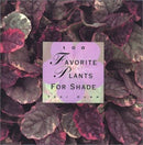 100 FAVORITE PLANTS FOR SHADE