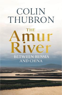 AMUR RIVER BETWEEN RUSSIA & CHINA