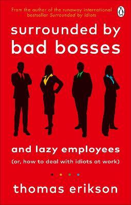 SURROUNDED BY BAD BOSSES & LAZY EMPLOYEES
