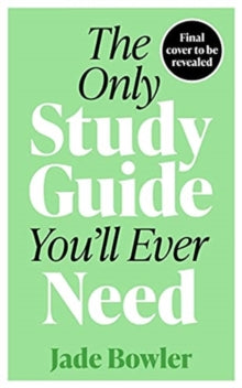 ONLY STUDY GUIDE YOULL EVER NEED SIMPLE TIPS TRICKS & TECHNIQUES TO HELP YOU ACE