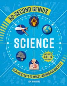 60 SECOND GENIUS SCIENCE BITE SIZE FACTS TO MAKE LEARNING FUN & FAST