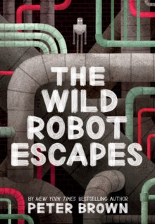 WILD ROBOT 02 ESCAPES