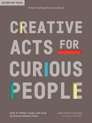 CREATIVE ACTS FOR CURIOUS PEOPLE