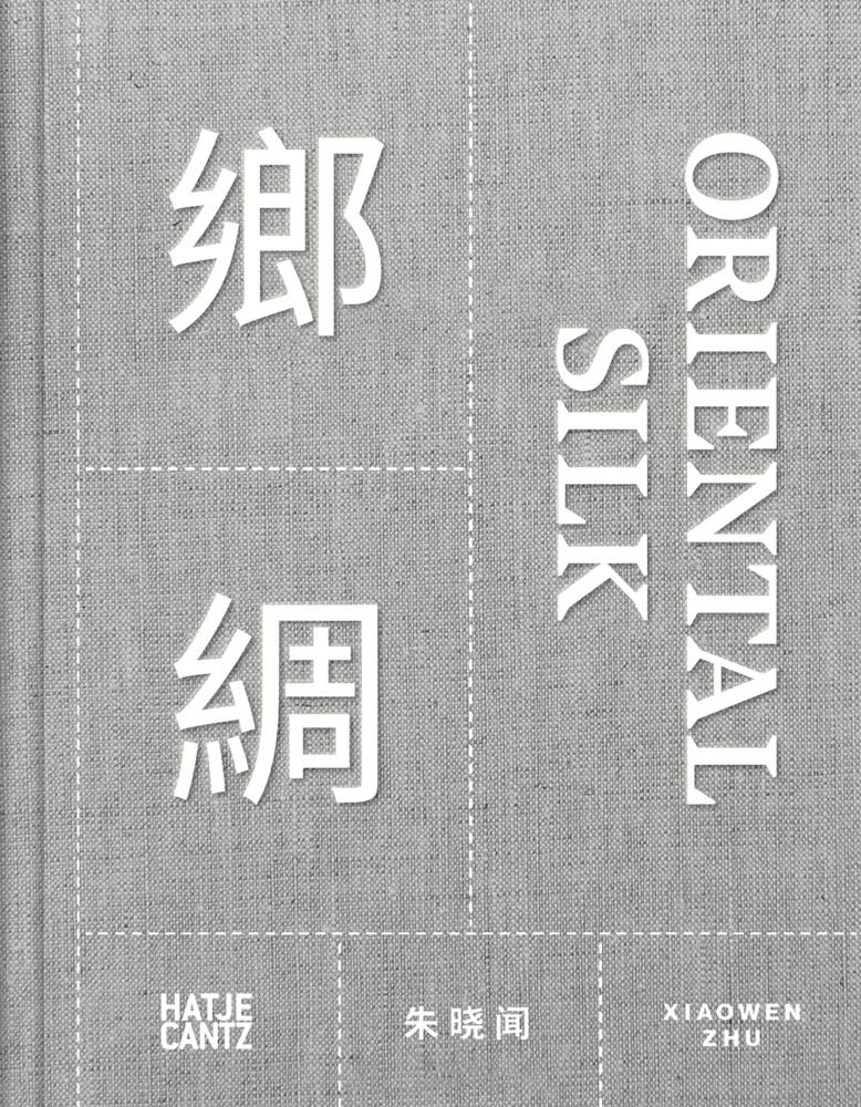 XIAOWEN ZHU. ORIENTAL SILK (BILINGUAL)