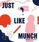 JUST LIKE MUNCH