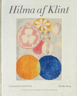 HILMA AF KLINT CATALOGUE RAISONNE VOLUME III: THE BLUE BOOKS (1906-1915)