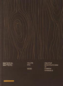 MATERIAL MATTERS 01: WOOD: CREATIVE INTERPRETATIONS OF COMMON MATERIALS